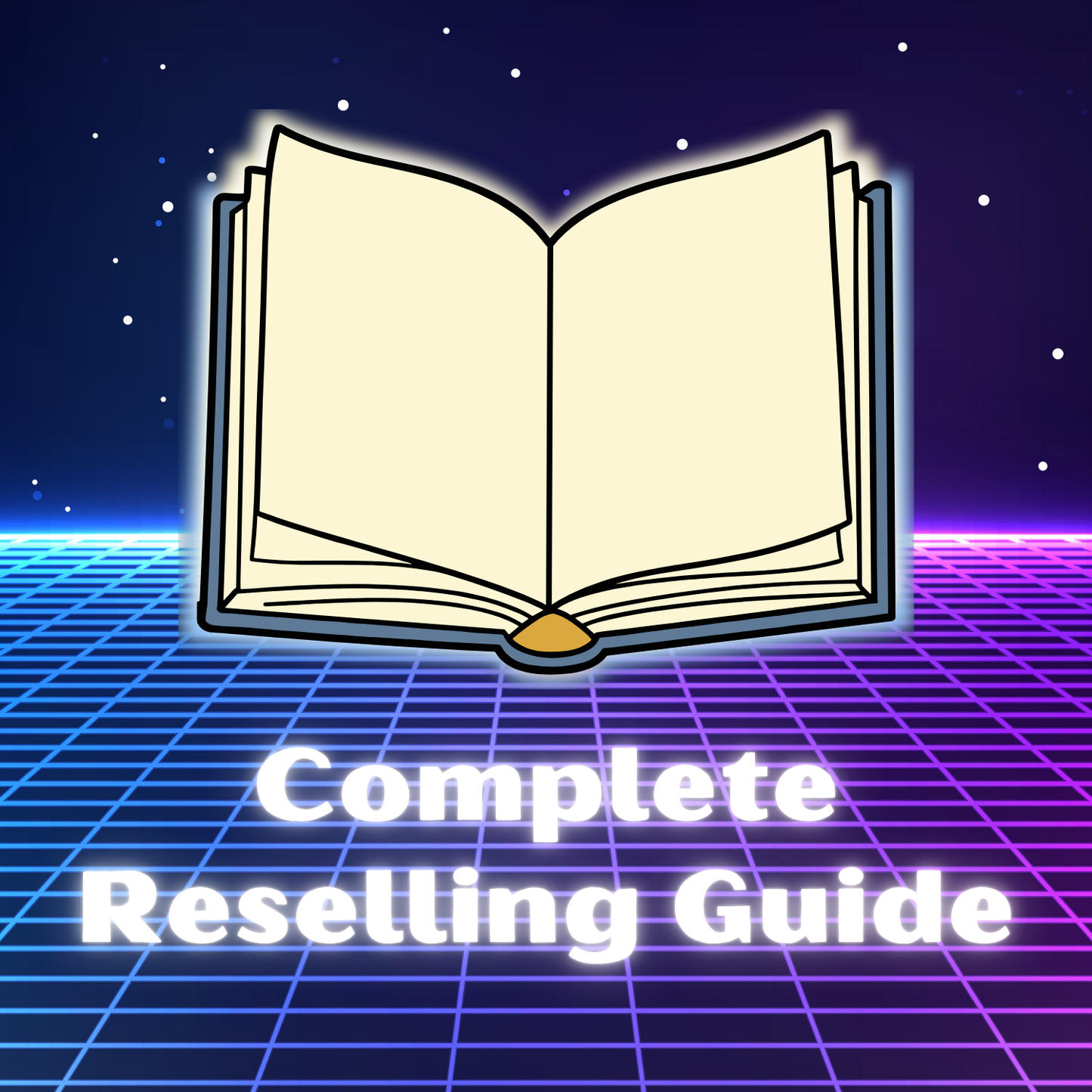 Complete Reselling Guide